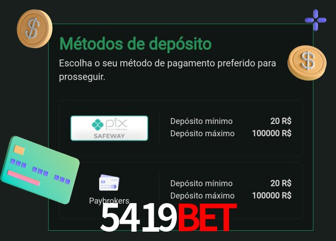 O cassino 5419bet oferece uma grande variedade de métodos de pagamento