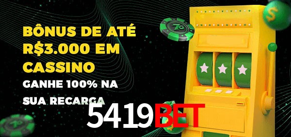 5419bet melhor bônus de depósito